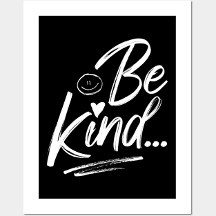 Be Kind.. Posters and Art